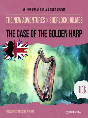 cover image of The Case of the Golden Harp--The New Adventures of Sherlock Holmes, Episode 13